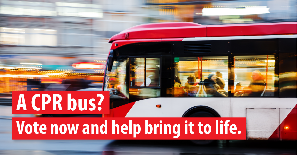 We need your vote for a CPR bus
